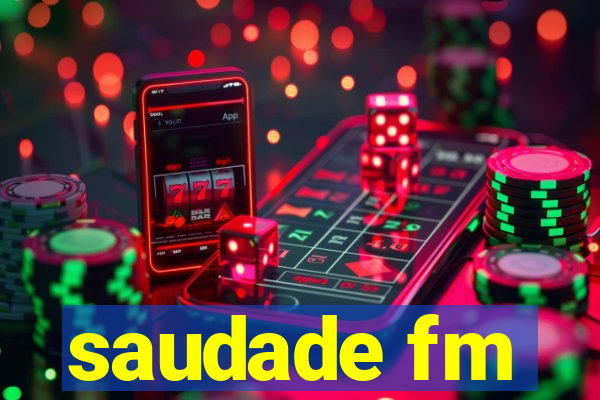 saudade fm